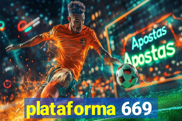 plataforma 669